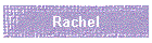 Rachel