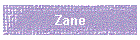 Zane