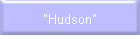 "Hudson"