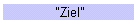 "Ziel"